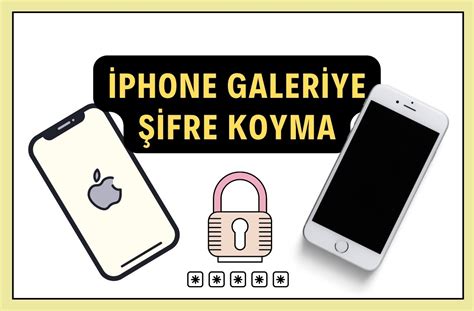 iphone da galeriye şifre koyma